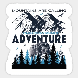 Mountains are Calling I Enjoy Every Moment Funny T-Shirt Sticker